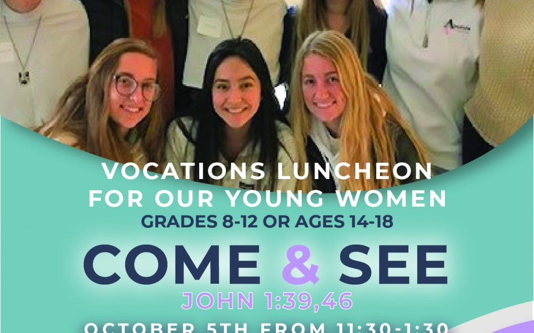 Come and See!  Vocation Luncheons for Young Men and Women!